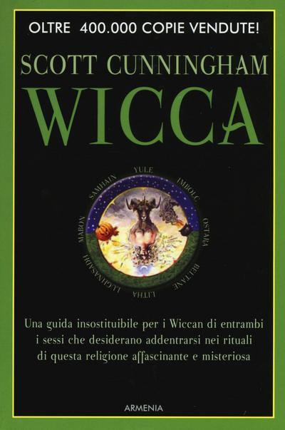 Wicca. Guida per il praticante solitario
