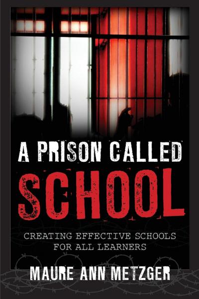 Metzger, M: Prison Called School