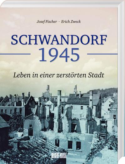 Schwandorf 1945