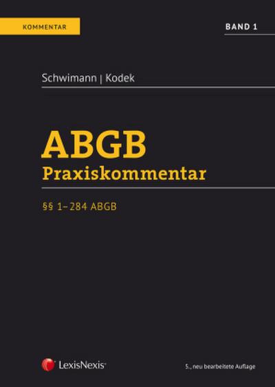 ABGB Praxiskommentar ABGB Praxiskommentar - Band 1, 5. Auflage