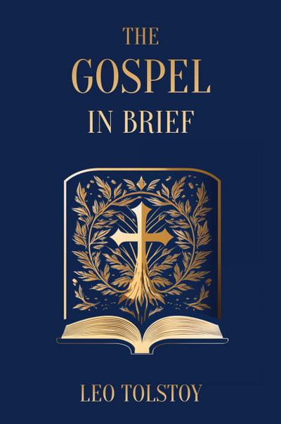 The Gospel in Brief | Leo Tolstoy