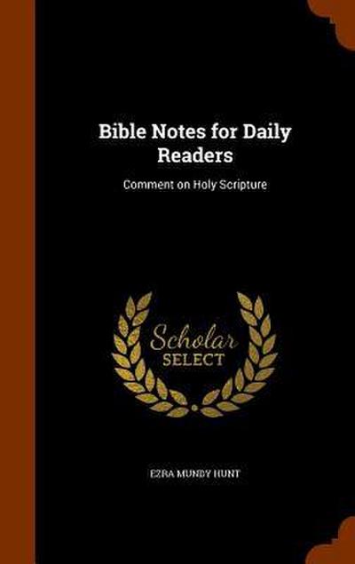 Bible Notes for Daily Readers