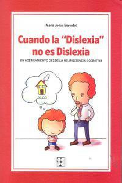Cuando la "Dislexia" no es Dislexia
