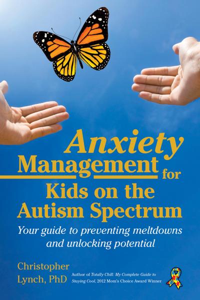 Anxiety Management for Kids on the Autism Spectrum