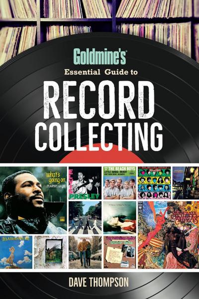 Goldmine’s Essential Guide to Record Collecting