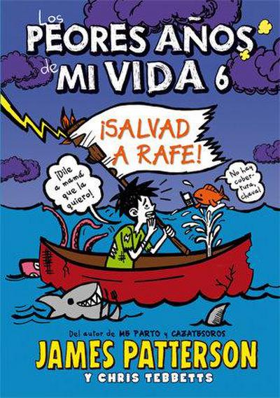 Los peores años de mi vida 6. ¡Salvad a Rafe!