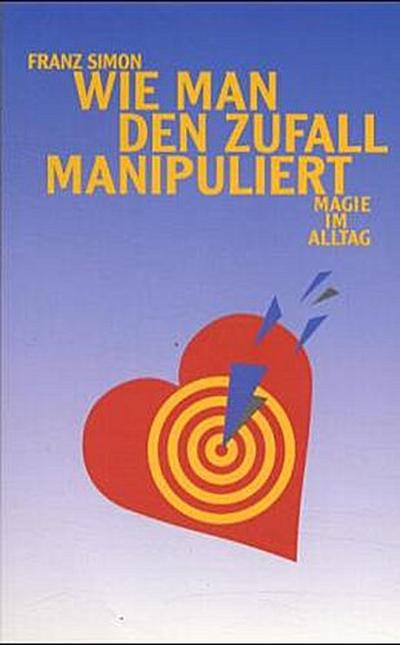 Wie man den Zufall manipuliert