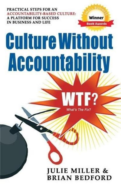 Culture Without Accountability - WTF? What’s the Fix?
