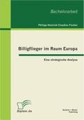 Billigflieger im Raum Europa: Eine strategische An