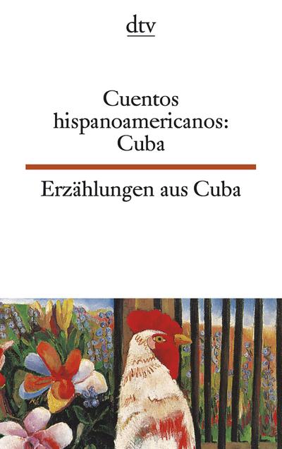 Cuentos hispanoamericanos: Cuba Erzählungen aus Cuba (dtv zweisprachig)