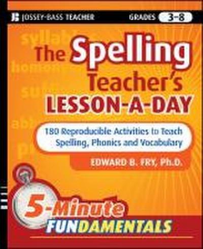The Spelling Teacher’s Lesson-A-Day, Grades 3-8