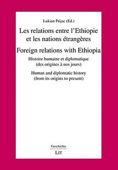 Les relations entre l’Ethiopie et les nations étrangères. Foreign relations with Ethiopia