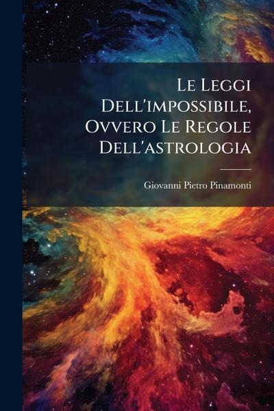 Le Leggi Dell’impossibile, Ovvero Le Regole Dell’astrologia
