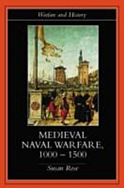 Medieval Naval Warfare 1000-1500