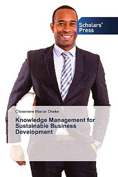 Knowledge Management for Sustainable Business Development