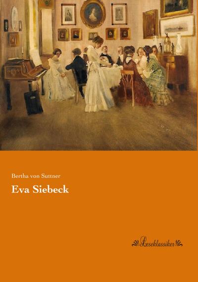 Eva Siebeck - Bertha Von Suttner