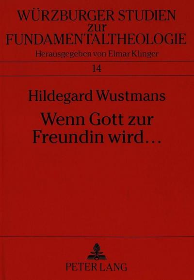 Wenn Gott Zur Freundin Wird ...