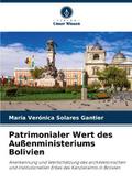 Patrimonialer Wert des Außenministeriums Bolivien