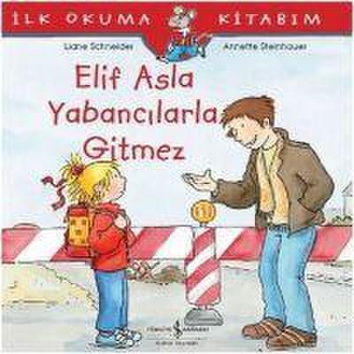 Elif Asla Yabancilarla Gitmez