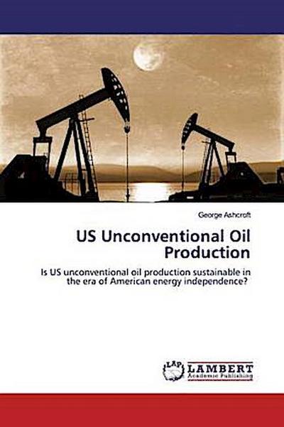 US Unconventional Oil Production