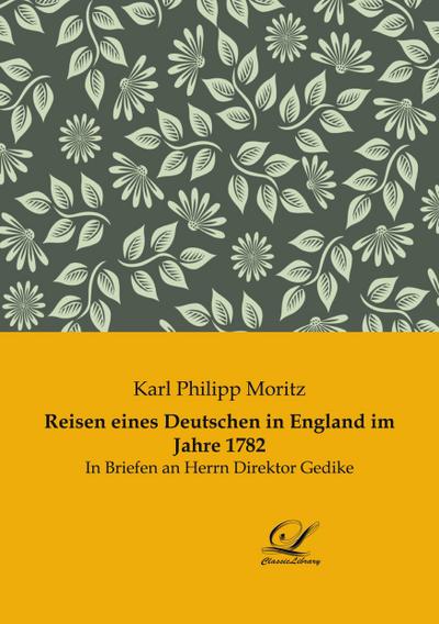 Reisen eines Deutschen in England im Jahre 1782