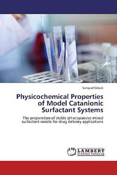 Physicochemical Properties of Model Catanionic Surfactant Systems