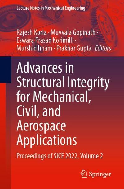 Advances in Structural Integrity for Mechanical, Civil, and Aerospace Applications