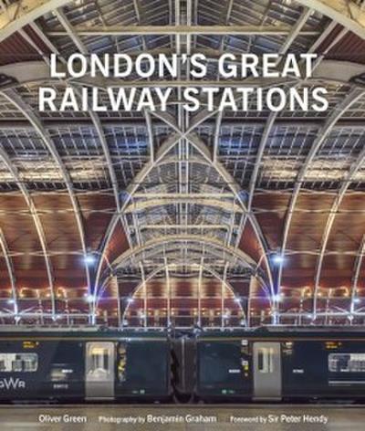 London’s Great Railway Stations