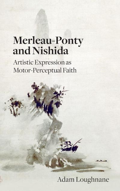 Merleau-Ponty and Nishida
