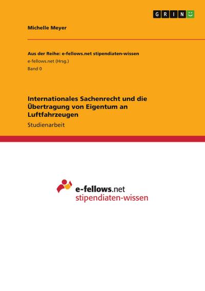 Internationales Sachenrecht und die Übertragung von Eigentum an Luftfahrzeugen