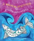A Magical Sturgeon