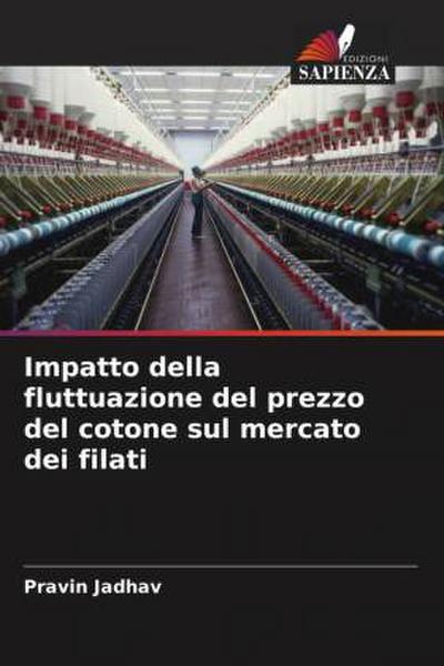 Impatto della fluttuazione del prezzo del cotone sul mercato dei filati