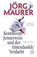 Kommissar Jennerwein und der tintendunkle Verdacht von Jörg Maurer | Ebook