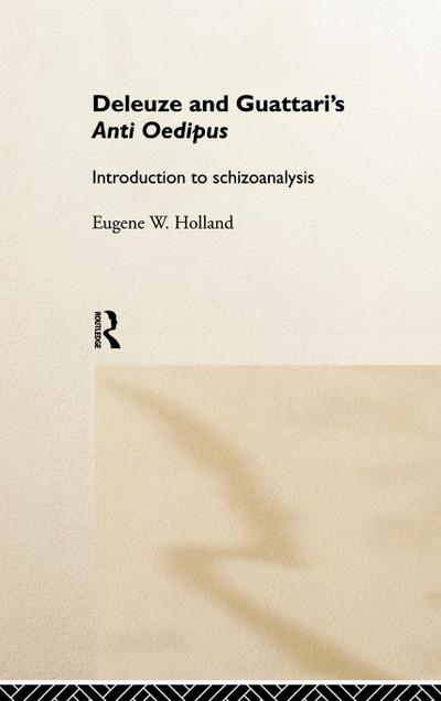 Deleuze and Guattari’s Anti-Oedipus