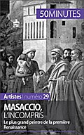Masaccio, l’incompris
