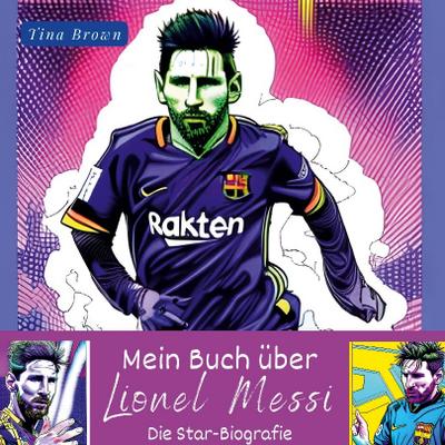 Mein Buch über  Lionel Messi