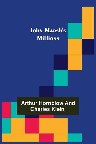 John Marsh’s Millions