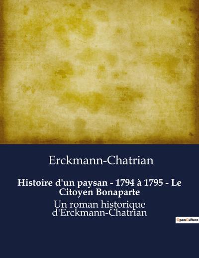 Histoire d’un paysan - 1794 à 1795 - Le Citoyen Bonaparte