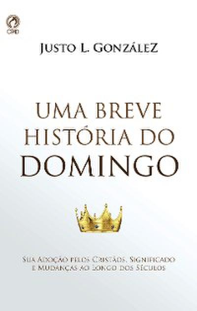 Uma Breve História do Domingo