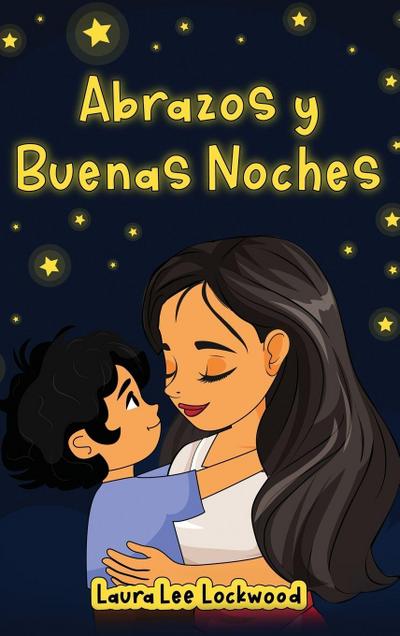 Lockwood, L: Abrazos y Buenas Noches