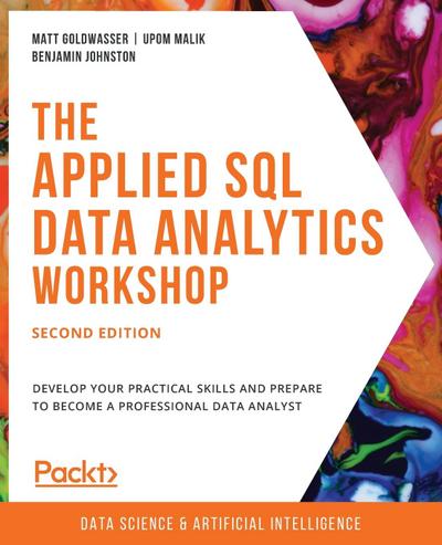 The Applied SQL Data Analytics Workshop - Second Edition