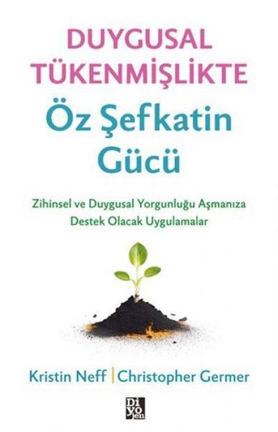 Duygusal Tükenmislikte Öz Sefkatin Gücü