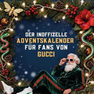 Der inoffizielle Adventskalender für Fans von Gucci