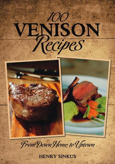 100 Venison Recipes