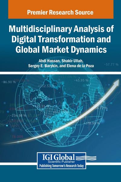 Multidisciplinary Analysis of Digital Transformation and Global Market Dynamics