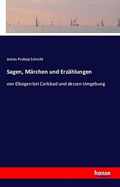 Sagen, Märchen und Erzählungen