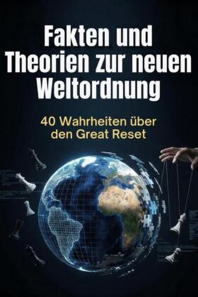 Fakten und Theorien zur neuen Weltordnung