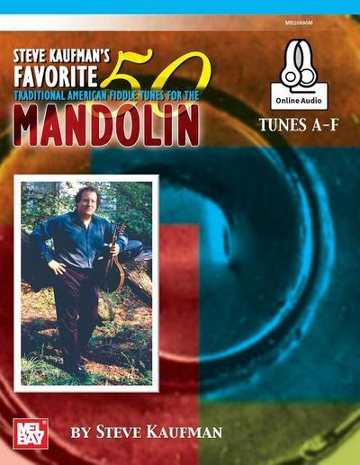 Steve Kaufman’s Favorite 50 Mandolin, Tunes A-F