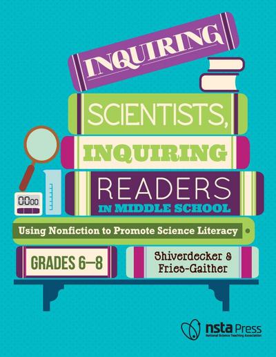 Inquiring Scientists, Inquiring Readers in Middle School