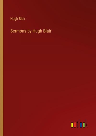 Sermons by Hugh Blair